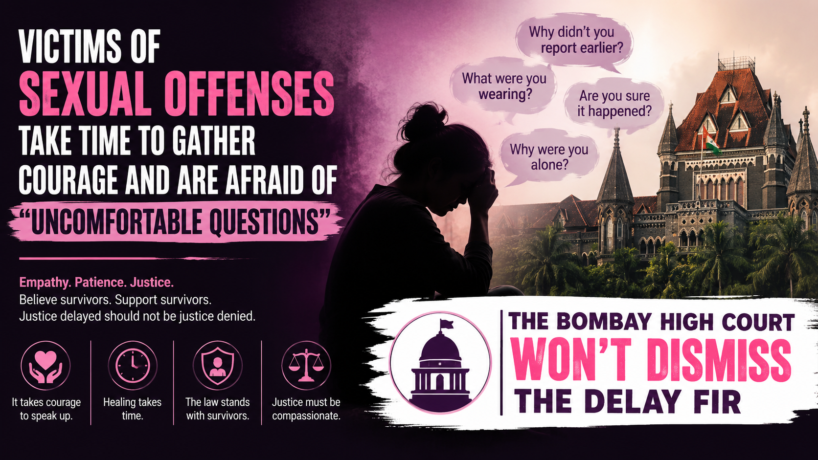 Victims of sexual offenses take time to gather courage and are afraid of 